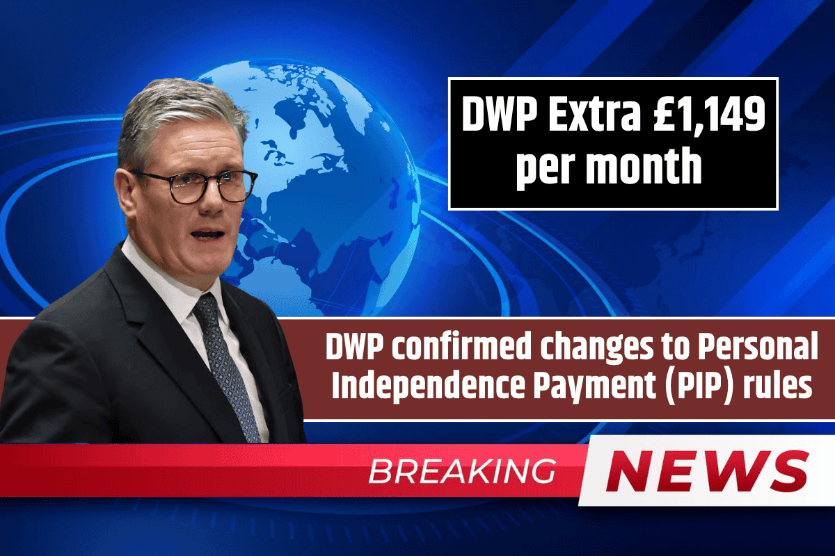 DWP Extra £1,149 per month - DWP confirmed changes to Personal Independence Payment (PIP) rules