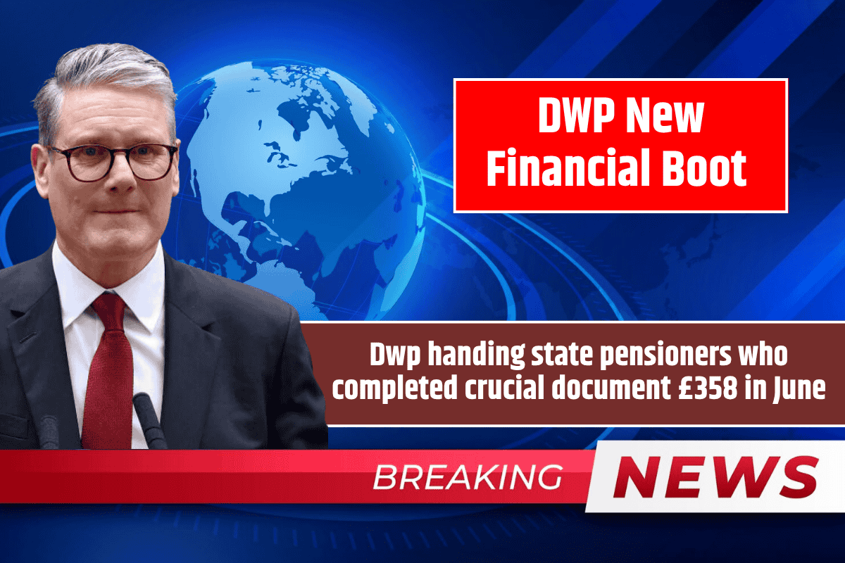 DWP New Financial Boot - Dwp handing state pensioners who completed crucial document £358 in June